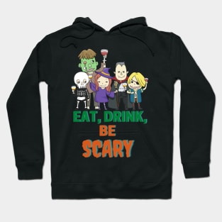 Eat, Drink, Be Scary Hoodie